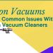 Dyson Vacuums Issues